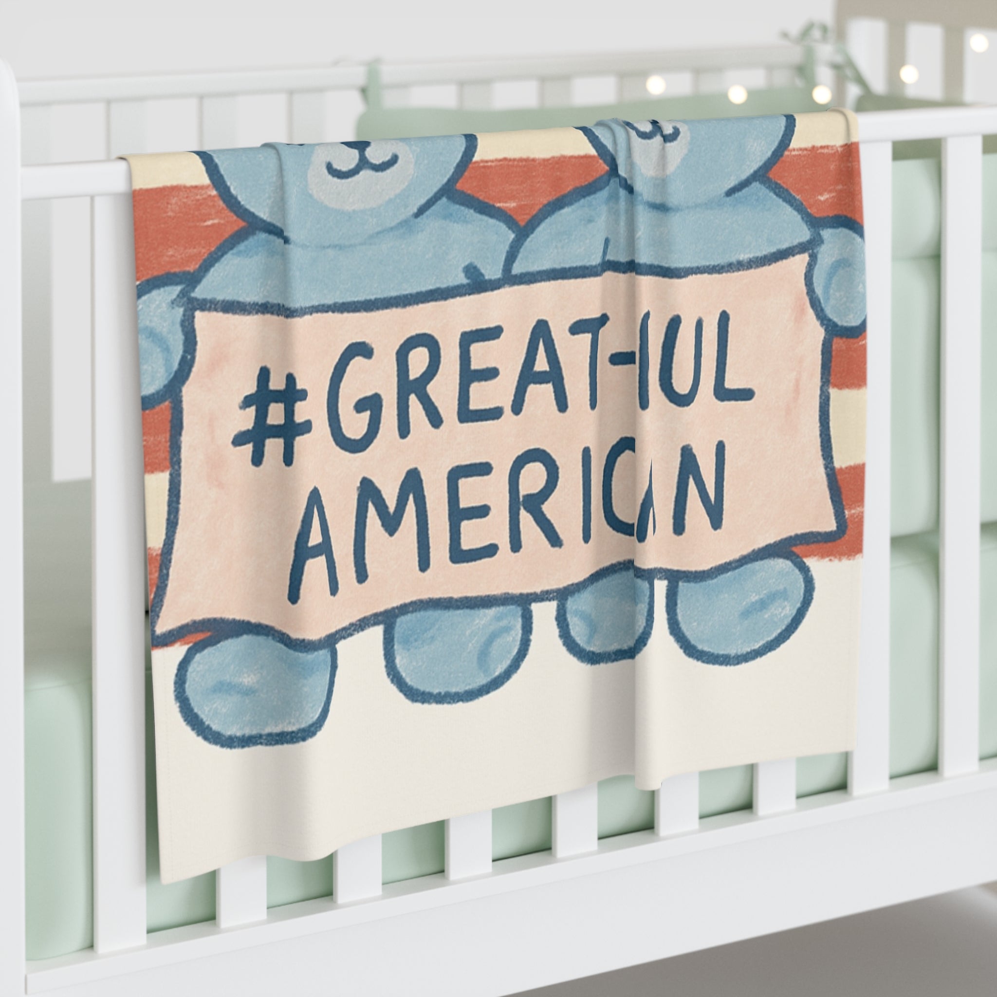 TEDDY Bear Patriotic Baby Swaddle Blanket — “#GREAT•FUL AMERICAN” Blue Teddy Flag Design