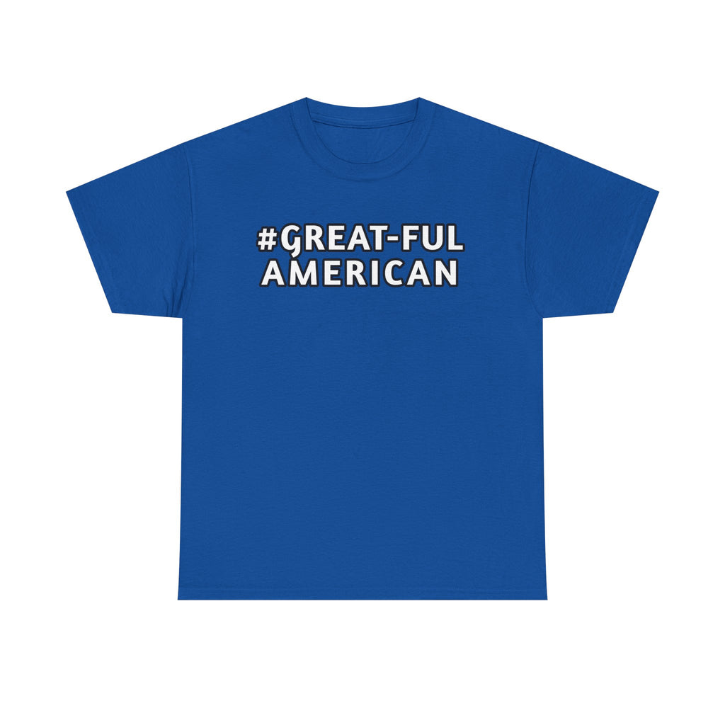 WHITE WRITING on RED, BLUE, BLACK and SPECIAL PINK HEARTS, The #Great-Ful America Unisex Heavy Cotton Tee