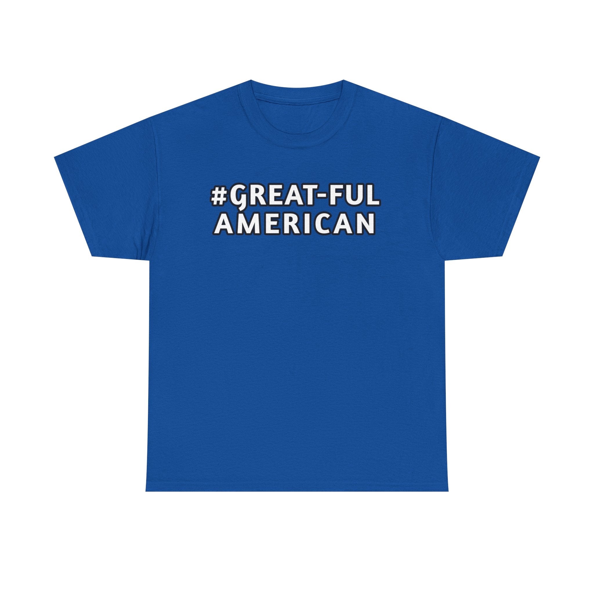 WHITE WRITING on RED, BLUE, BLACK and SPECIAL PINK HEARTS, The #Great-Ful America Unisex Heavy Cotton Tee