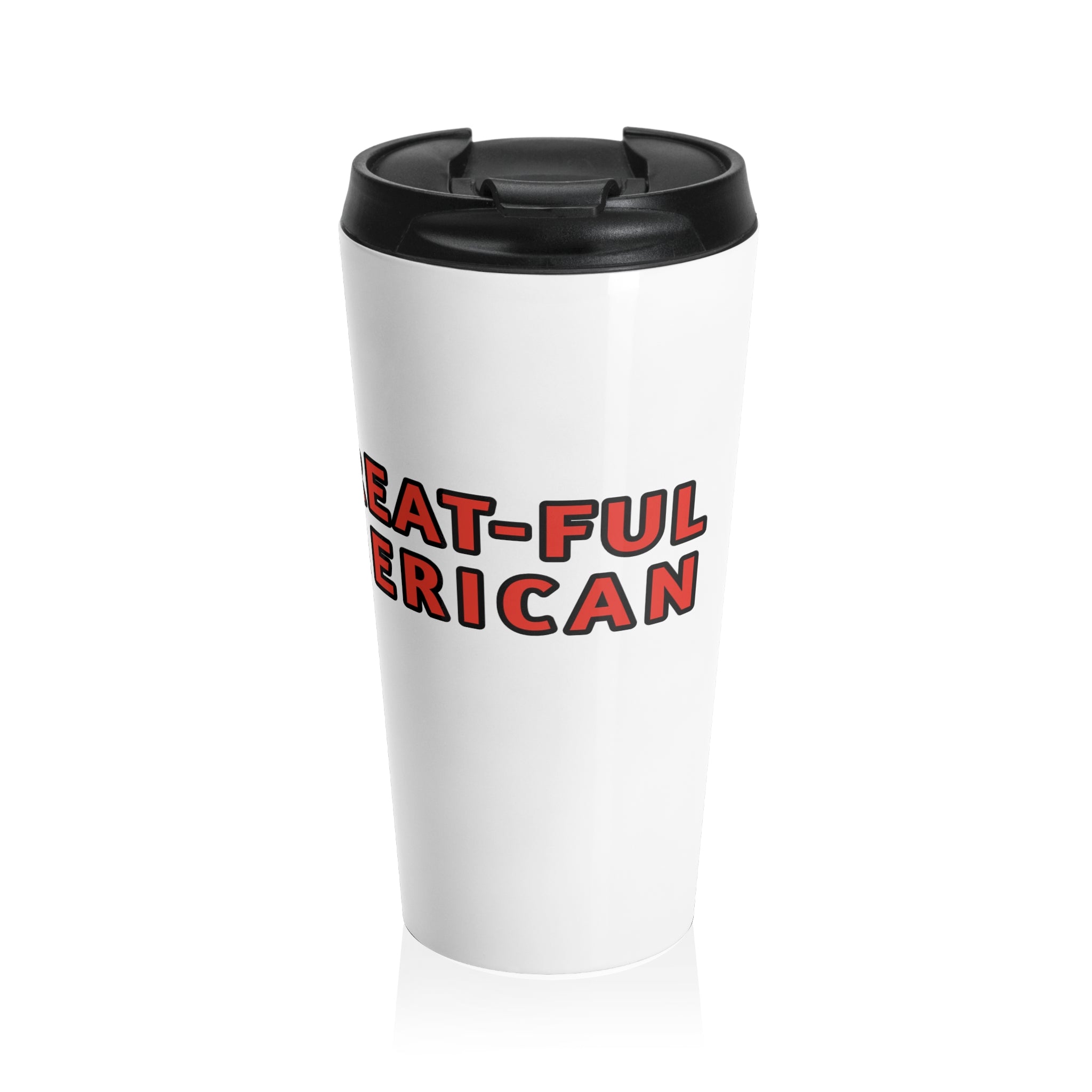 WHITE MUG w/ RED LETTERING 15oz Patriotic "Great-Ful American" Stainless Steel Travel Mug