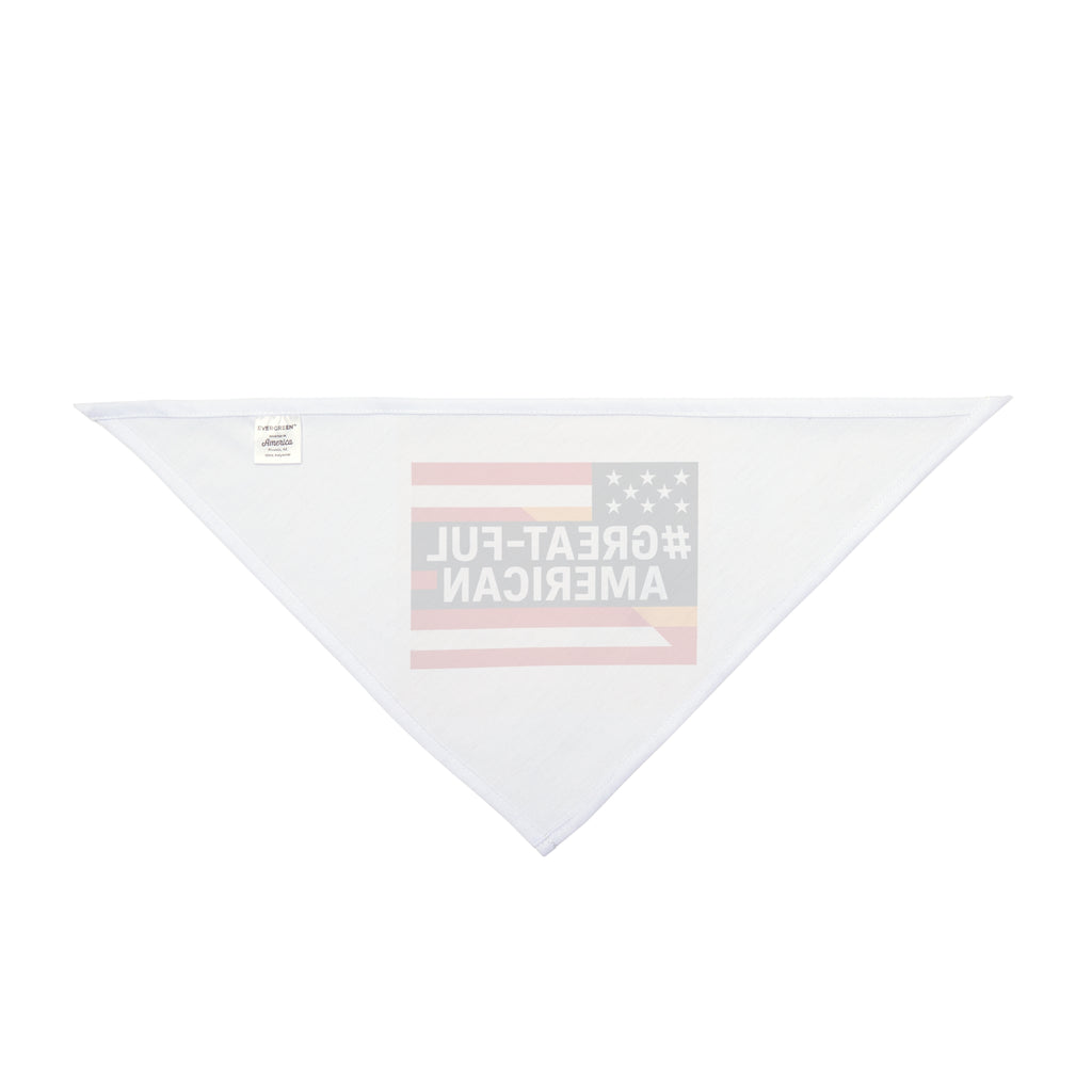 "#GREAT-FUL AMERICAN" American Flag Pet Bandana — Patriotic Dog & Cat Accessory for 4th of July, Memorial Day, and Everyday Proud Pet Owners