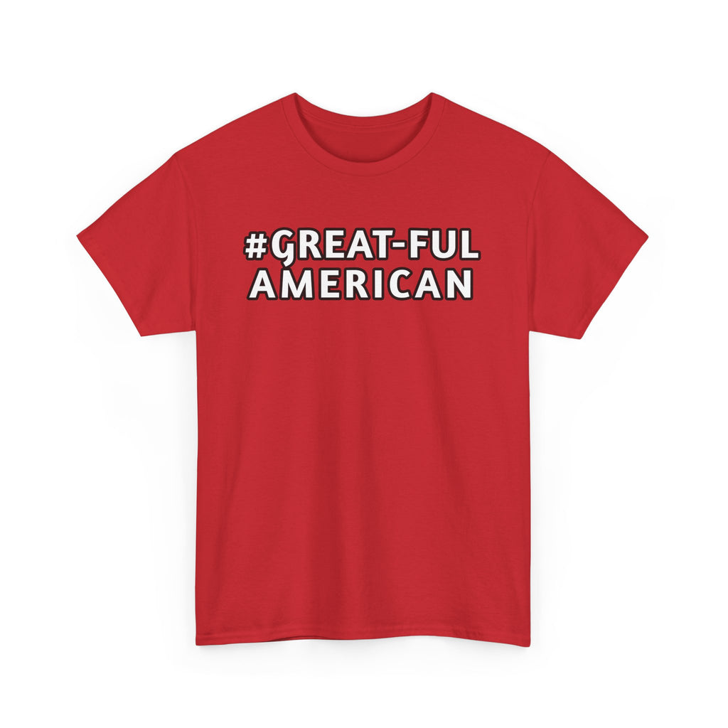 WHITE WRITING on RED, BLUE, BLACK and SPECIAL PINK HEARTS, The #Great-Ful America Unisex Heavy Cotton Tee