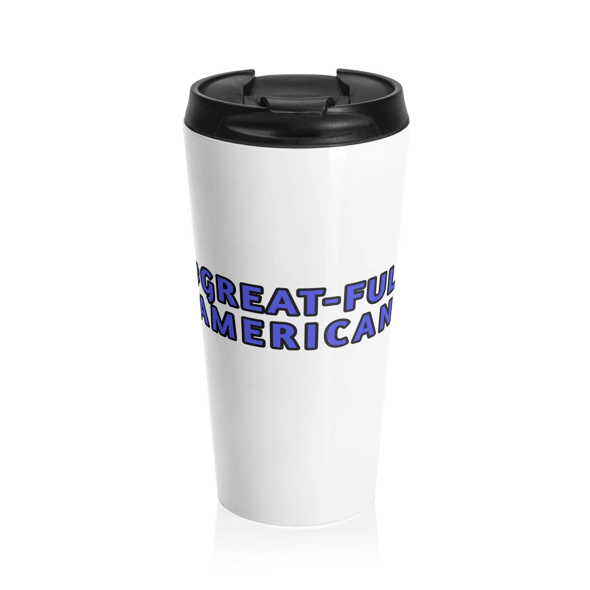 WHITE MUG w/ BLUE WRITING 15oz Patriotic "Great-Ful American" Stainless Steel Travel Mug