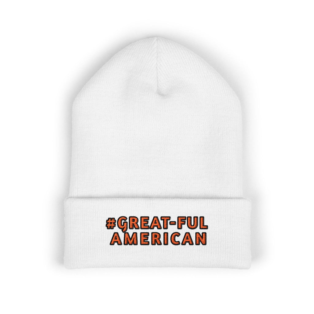 WHITE OR BLACK BEANIE w/ RED WRITING, Embroidered Be A "Great-Ful American" Cuffed Beanie