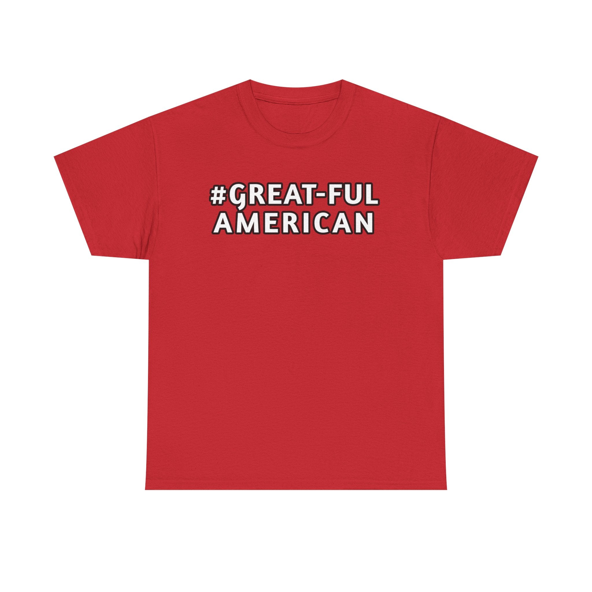 WHITE WRITING on RED, BLUE, BLACK and SPECIAL PINK HEARTS, The #Great-Ful America Unisex Heavy Cotton Tee